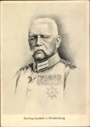 Ak Generalfeldmarschall Paul von Hindenburg, Reichspräsident von Hindenburg