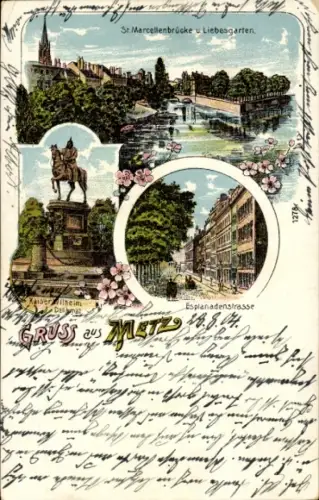 Litho Metz Moselle, St. Marcellenbrücke, Liebesgarten, Esplanadenstraße, Kaiser Wilhelm Denkmal
