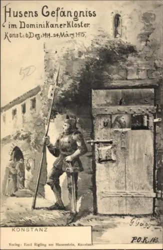 Ak Konstanz am Bodensee, Husens Gefängnis, Dominikaner Kloster,  Jahr 1414-1415, Ritter