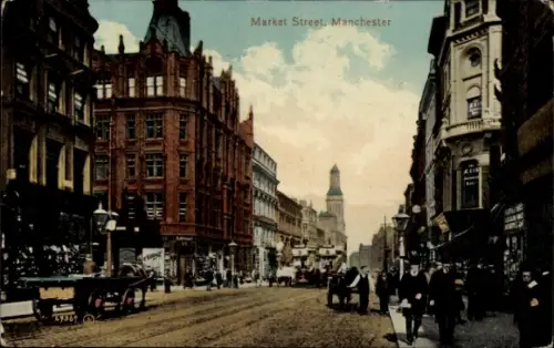 Ak Manchester England, Marktstraße,   Gebäude, Pferdewagen, Menschen auf der Straße