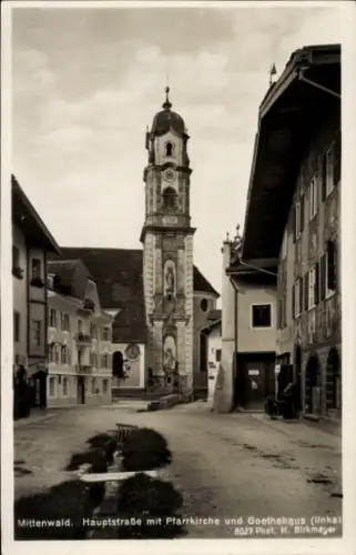 Ak Mittenwald in Oberbayern, Hauptstraße, Pfarrkirche, Goethehaus, Fotografie