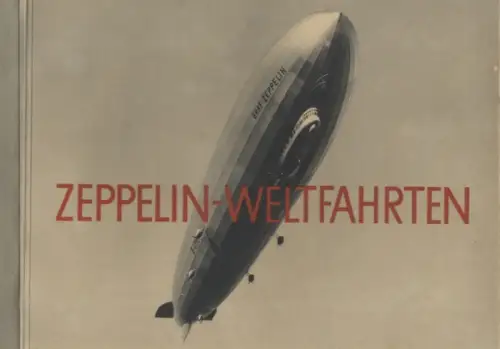 Zeppelin-Weltfahrten, Buch 1, Sammelbilderalbum der Greiling Zigarettenfabrik, Dresden 1933