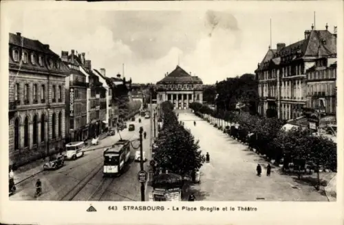 Ak Strasbourg Straßburg Elsass Bas Rhin,  Platz Broglie, Theater, Straßenbahn, Bäume,  Gebäude