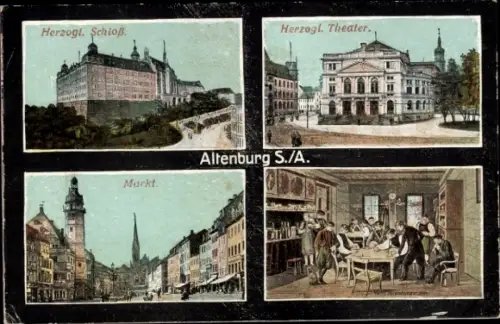 Ak Altenburg (S.A.) in Thüringen, Herzogl. Schloss, Herzogl. Theater, Markt, Altenburg S./A.