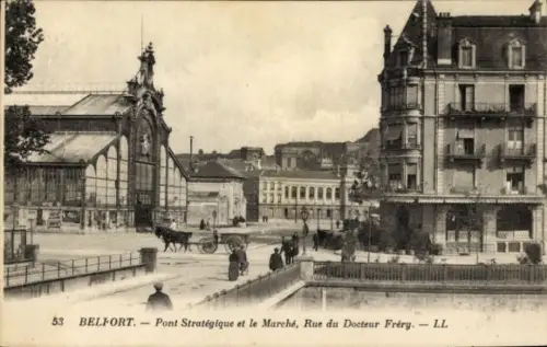 Ak Belfort Beffert Beffort Territoire de Belfort,  Pont Stratégique, Markt, Rue du Docteur Fréry,
