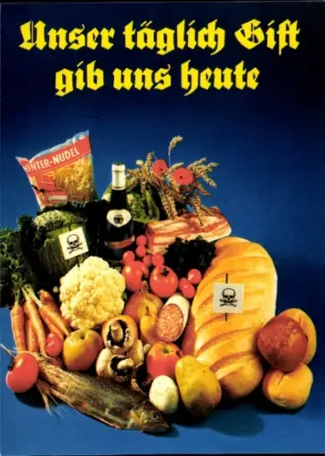 Künstler Ak Klaus Staeck, Unser täglich Gift, Lebensmittel