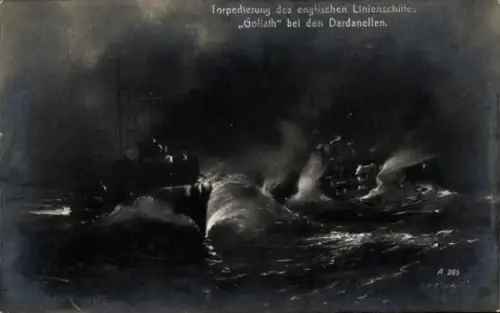 Künstler Ak Deutsches Kriegsschiff, Torpedierung des Linienschiffes HMS Goliath, Dardanellen