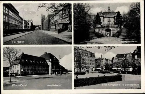 Ak Höchst Frankfurt am Main, Hauptbahnhof, Ecke Königsteiner- und Dalbergstraße, I.G.-Farben, Palast