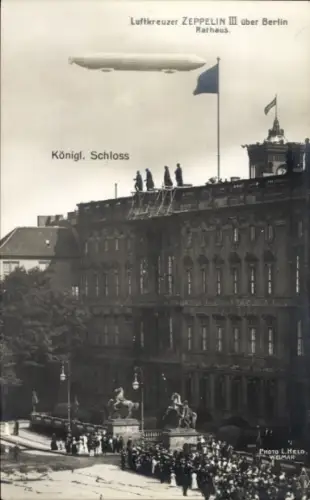 Foto Ak Berlin Mitte, Luftkreuzer Zeppelin LZ 6, Z III, Königl. Schloss, Rathaus, 1909