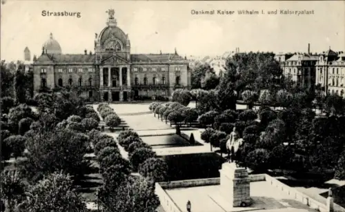 Ak Strasbourg Straßburg Elsass Bas Rhin, Kaiser Wilhelm I. und Kaiserpalast