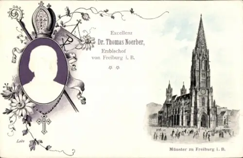 Ak Freiburg im Breisgau, Porträt von Dr. Thomas Noerber, Münster zu Freiburg i. B.