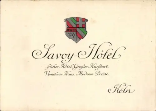 Ak Köln am Rhein, Savoy-Hotel, früher Hotel Großer Kurfürst, vornehmes Haus, moderne Preise