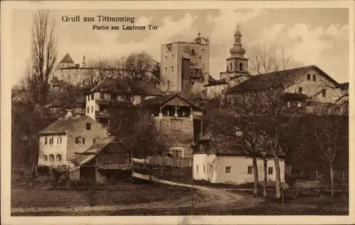 Ak Tittmoning in Oberbayern, Laufener Tor, Häuser, Weg
