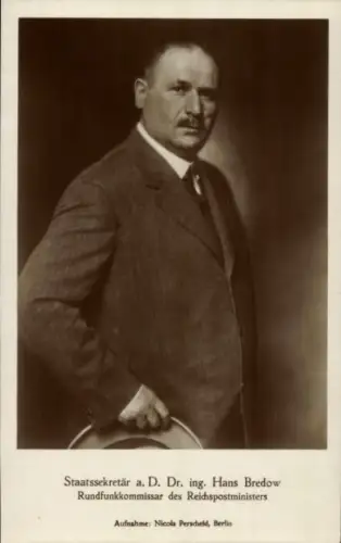 Ak Staatsekretär a.D. Dr. ing. Hans Bredow, Runkfunkkommissar des Reichspostministers