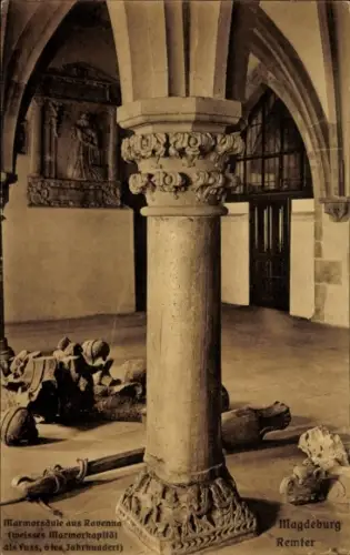 Ak Magdeburg an der Elbe, Remter, Marmorsäule aus Ravenna