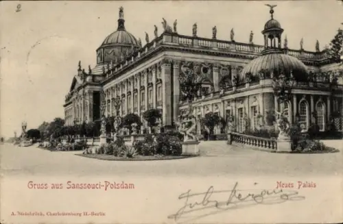 Ak Potsdam Sanssouci, Neues Palais, Gruss aus Sanssouci- A. Steinbrück, Charlottenburg II.-Berlin