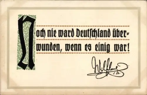 Ak Zitat, Noch nie ward Deutschland überwunden, wenn es einig war