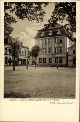 Ak Varel in Oldenburg Jadebusen, Oldbg. Landes-Baugewerkschule