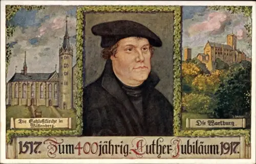 Künstler Ak Lutherstadt Eisenach, Wartburg, Schlosskirche Wittenberg, 400-jähr. Luther-Jubiläum 1917
