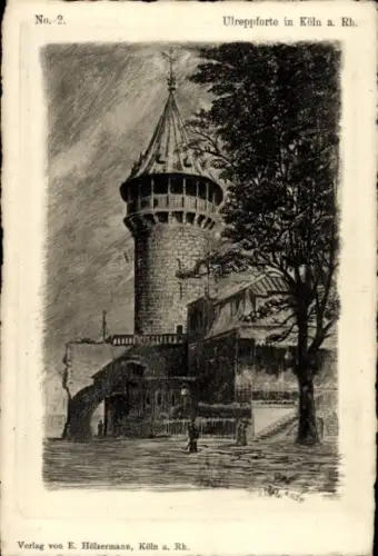 Ak Köln am Rhein, Ulreppforte in  Turm, Baum, Verlag E. Hölzermann