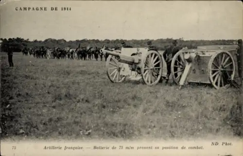 CPA Campagne de 1914, Artillerie française, Ballerie de 75 m/m prenant sa position de combat