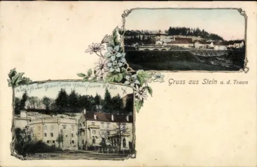 Ak Stein an der Traun Traunreut Oberbayern, Schloss Stein, Gruss aus Stein a. d. Traun, zwei Bild
