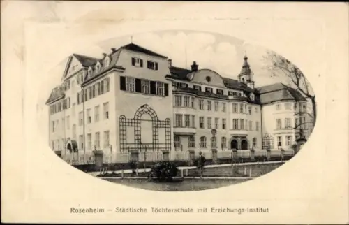 Ak Rosenheim Oberbayern,  Städtische Töchterschule, Erziehungs-Institut