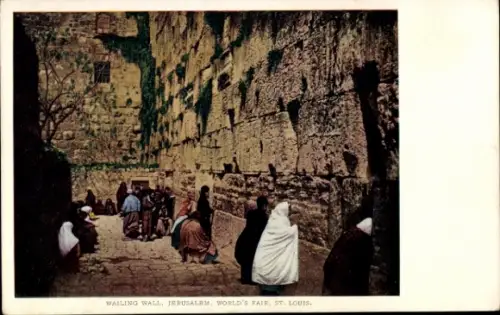 Ak Jerusalem Israel, Klagemauer, Menschen, Weltmesse, St. Louis