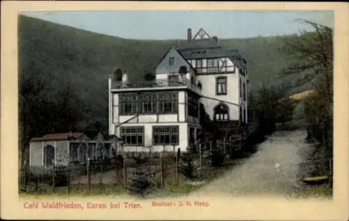Ak Euren Trier an der Mosel, Café Waldfrieden, Euren bei Trier, Besitzer: J. N. Haag