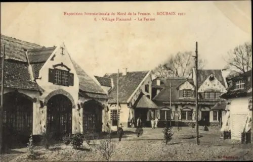 Ak Roubaix Nord, Exposition International du Nord de la France 1911, Village Flamand, la Ferme