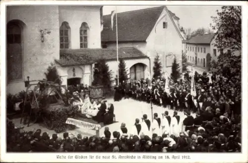 Ak Altötting in Oberbayern, Weihe der Glocken für die neue St. Annakirche