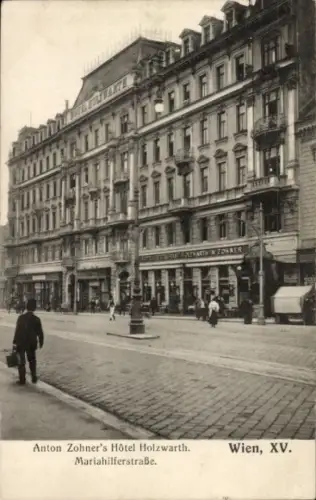 Ak Wien 15 Rudolfsheim Fünfhaus Österreich, Anton Zohner's Hôtel Holzwarth, Mariahilferstraße,  X