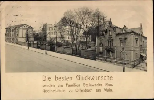 Ak Offenbach am Main Hessen, Goetheschule, Glückwünsche der Familien Steinwachs-Rau