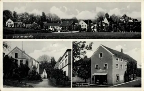 Ak Wald an der Alz Garching an der Alz, Gesamtansicht, Schule, Warengeschäft J. Kiermaier