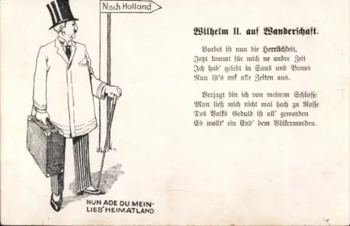 Ak Wilhelm II. auf Wanderschaft, Exil, Wegweiser nach Holland, Gedicht