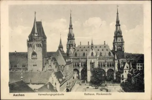 Ak Aachen,  Verwaltungsgebäude, Rathaus, Rückansicht