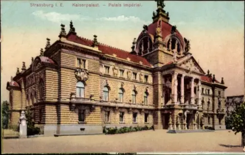 Ak Strasbourg Straßburg Elsass Bas Rhin, Kaiserpalast