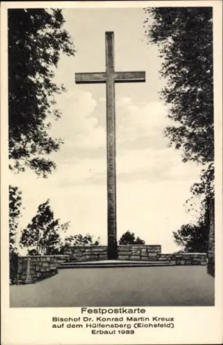 Ak Geismar im Eichsfeld, Hülfensberg, Kreuz auf dem Hülfensberg, Bischof Dr. Konrad Martin Kreuz