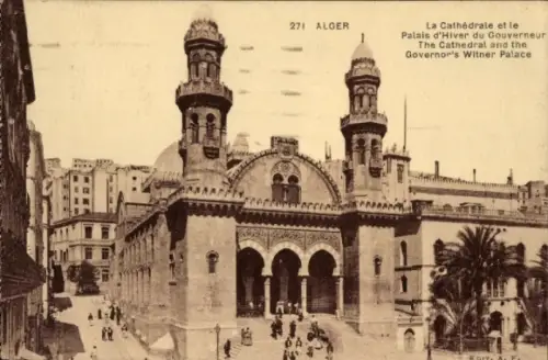 Ak Algier Alger Algerien, Kathedrale, Gouverneurspalast, Menschen, Bäume, Stadtansicht