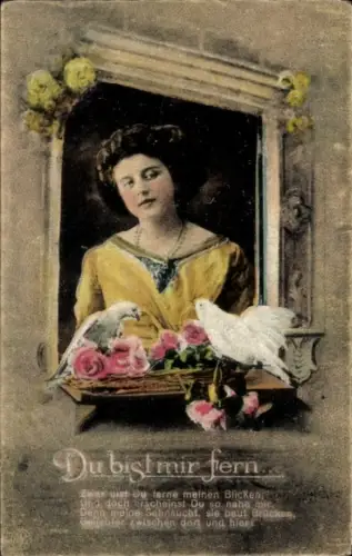 Ak Du bist mir fern, junge Frau am Fenster, Tauben