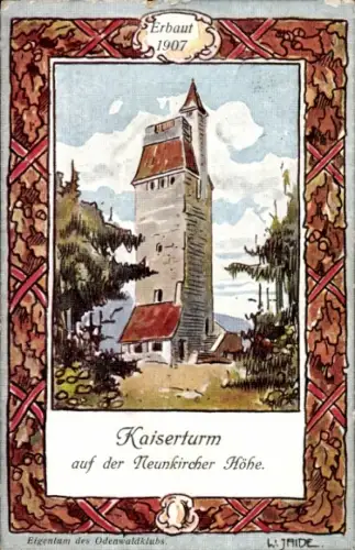 Künstler Ak Jaide, W., Kaiserturm auf der Neunkircher Höhe
