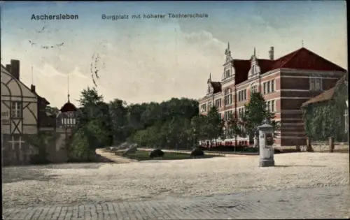 Ak Aschersleben im Salzlandkreis, Burgplatz, Höhere Töchterschule