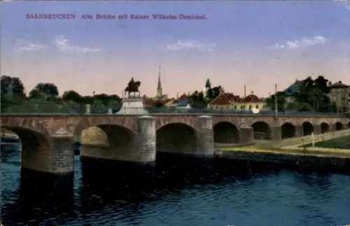 Ak Saarbrücken im Saarland, Alte Brücke, Kaiser Wilhelm-Denkmal, Saarbrücken