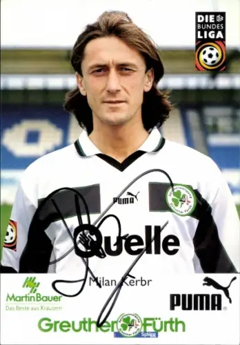 Autogrammkarte Fußballer Milan Kerbr, SpVgg Greuther Fürth, Autogramm