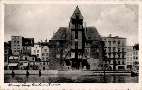 Ak Gdańsk Danzig, Danzig Lange Brücke, Krantor, Schwarz-Weiß-Foto, Wasseransicht