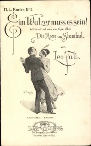 Ak Operette Die Rose von Stambul, Leo Fall, Ein Walzer muss es sein, H. Marischka, B. Fischer