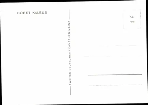 Ak Schauspieler Horst Kalbus, Portrait, Autogramm
