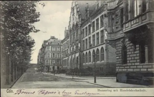 Ak Köln am Rhein, Hansaring mit Handelshochschule