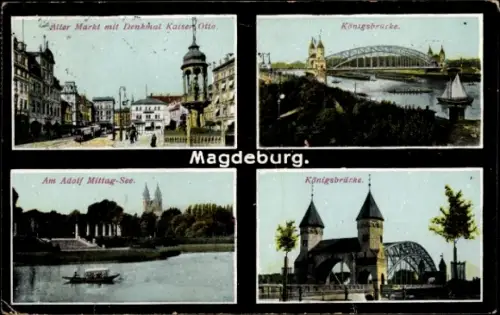 Ak Magdeburg an der Elbe, Alter Markt mit Denkmal Kaiser Otto, Königsbrücke, Am Adolf Mittag-See,