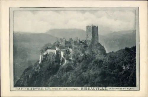 Ak Ribeauvillé Rappoltsweiler Elsass Haut Rhin, Ruine St.-Ulrichsburg